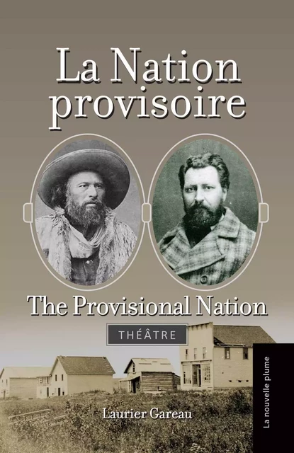 La nation provisoire / The provisional nation - Laurier Gareau - Éditions de la Nouvelle Plume