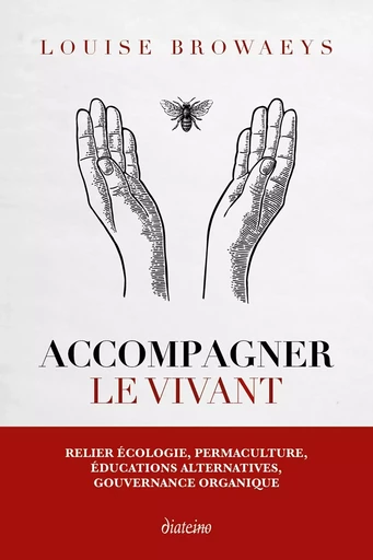 Accompagner le vivant - Louise Browaeys - Tredaniel