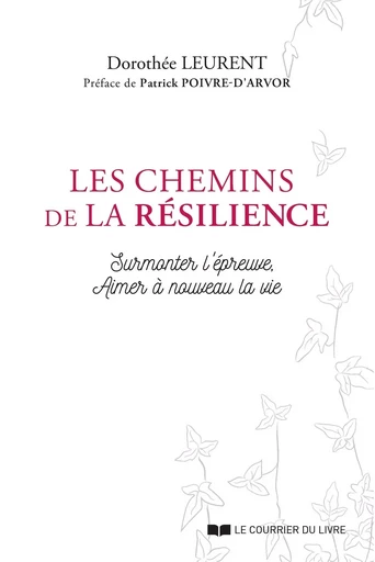 Les Chemins de la résilience - Leurent Dorothée - Courrier du livre