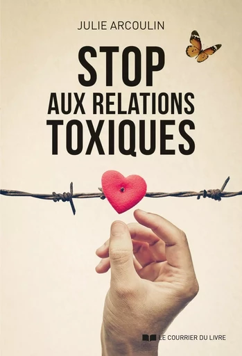 Stop aux relations toxiques - Julie Arcoulin - Courrier du livre