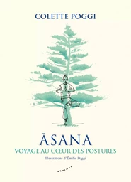 Asana - Voyage au coeur des postures