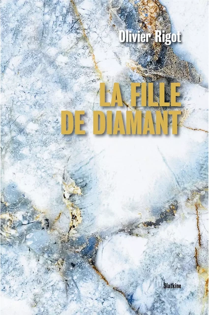 La fille de diamant - Olivier Rigot - Slatkine Editions