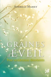 Graines d'éveil : Pour Occidentaux désorientés