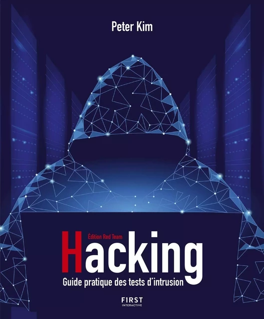 Hacking - Guide pratique des tests d'intrusion - Peter Kim - edi8