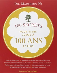 100 secrets pour vivre jusqu'à 100 ans et plus