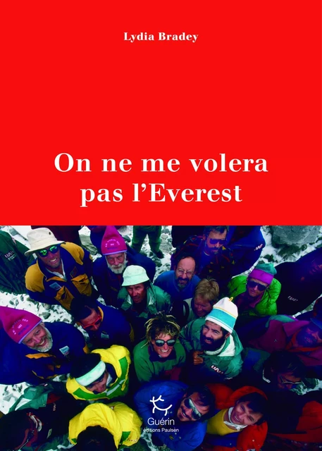 On ne m'a pas volé l'Everest - Lydia Bradey - PAULSEN