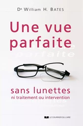 Une vue parfaite sans lunettes - Ni traitement ou intervention