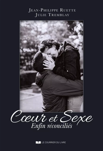 Coeur et sexe enfin réconciliés - Jean-Philippe Ruette, Julie Tremblay - Courrier du livre