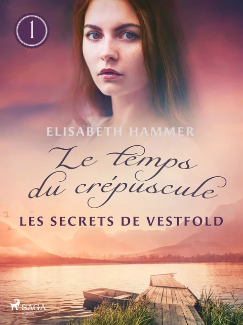 Les Secrets de Vestfold - Le temps du crépuscule, Livre 1 - Elisabeth Hammer - Saga Egmont French