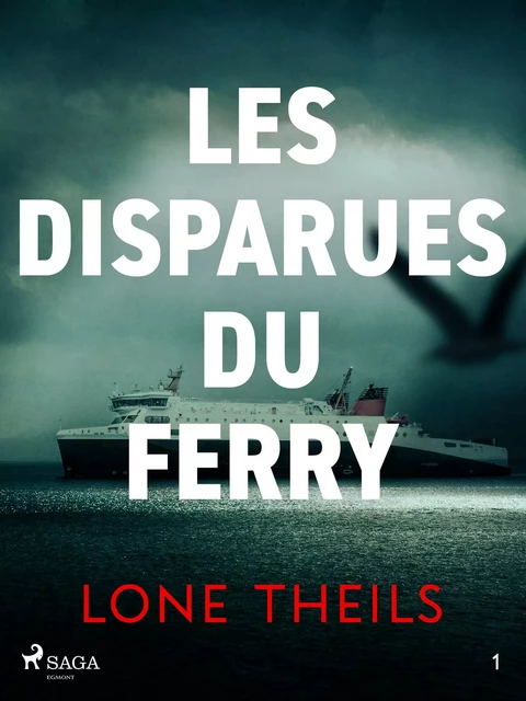 Nora Sand : Les Disparues du ferry  - Lone Theils - Saga Egmont French