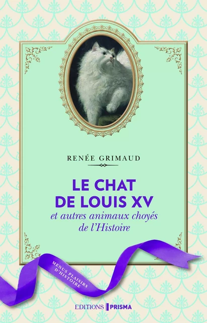 Le Chat de Louis XV - Renée Grimaud - Editions Prisma