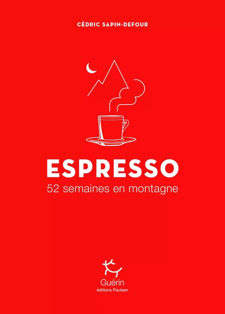 Espresso - 52 semaines en montagne - Cédric Sapin-Defour - PAULSEN