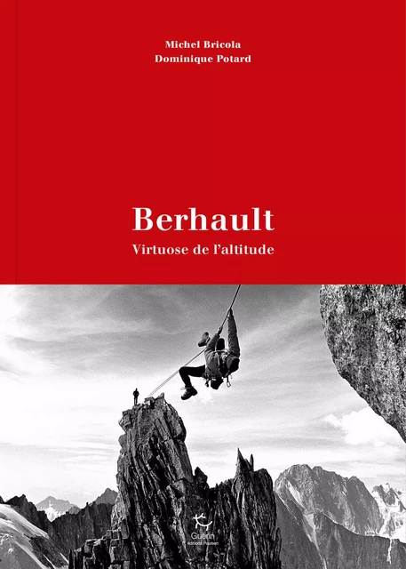 Berhault - Virtuose de l'altitude - Michel Bricola, Dominique Potard - PAULSEN