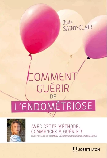 Comment guérir de l'endométriose - Julie Saint-Clair - Tredaniel