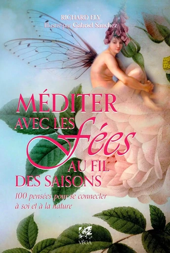 Méditer avec les fées au fil des saisons - 100 pensées pour se connecter à soi et à la nature - Richard Ely - Tredaniel