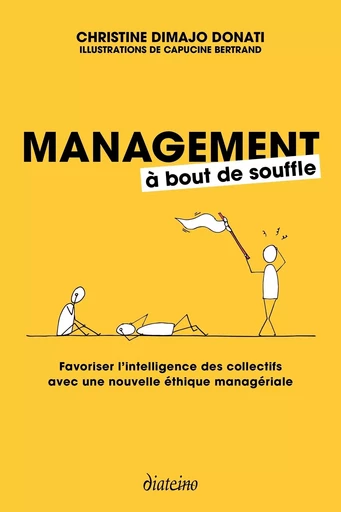 Management à bout de souffle - Favoriser l'intelligence des collectifs avec une nouvelle éthique man - Christine Dimajo-Donati - Tredaniel