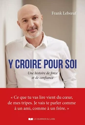 Y croire pour soi - Une histoire de force et de confiance