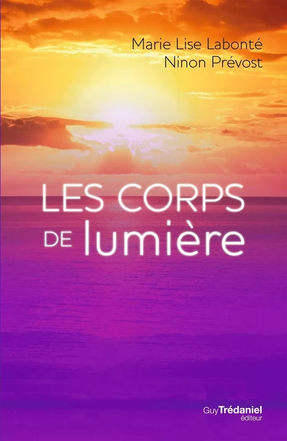 Les corps de Lumière - Marie-Lise Labonté, Ninon Prévost - Tredaniel