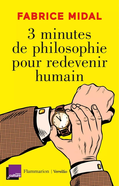 3 minutes de philosophie pour redevenir humain - Fabrice Midal - Versilio