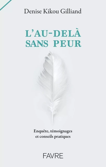 L'au-delà sans peur - Denise Kikou Gilliand - Groupe Libella