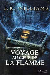 Voyage au coeur de la flamme