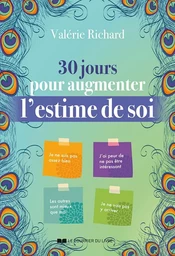 30 jours pour augmenter l'estime de soi