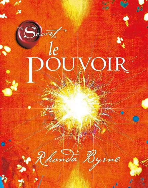 The Secret : Le pouvoir - Rhonda Byrne - Tredaniel