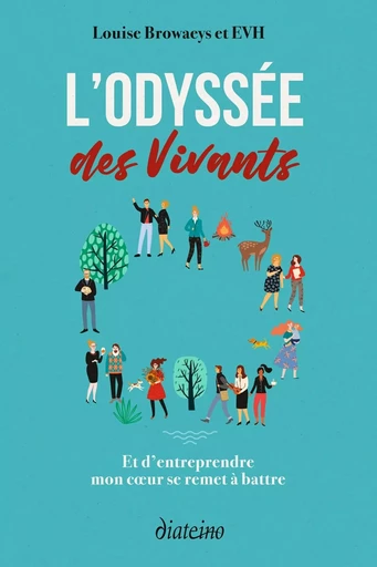 L'Odyssée des vivants - Et d'entreprendre mon coeur se remet à battre - Louise Browaeys,  Evh - Tredaniel