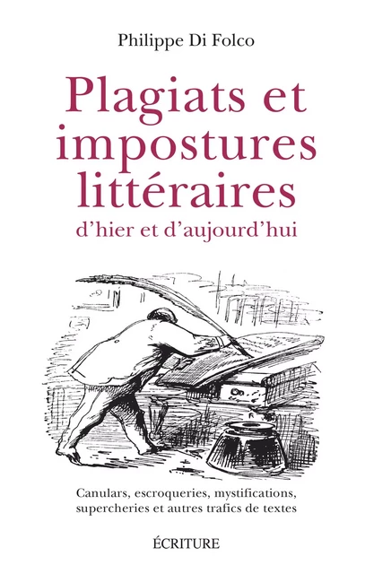 Plagiats et impostures littéraires - Philippe Di Folco - L'Archipel