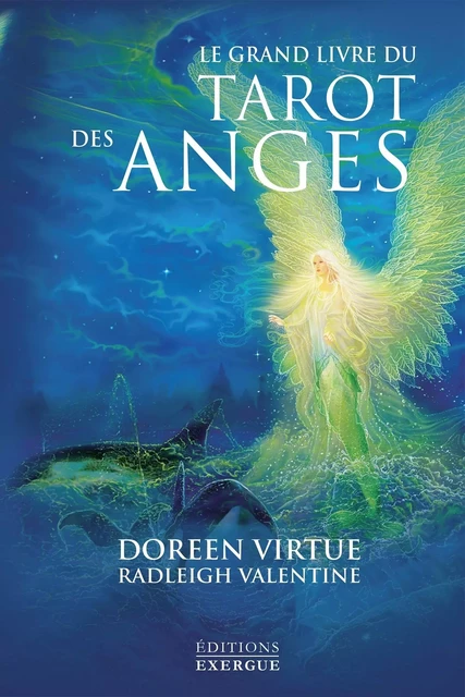 Le grand livre du tarot des anges - Doreen Virtue, Radleigh Valentine - Courrier du livre