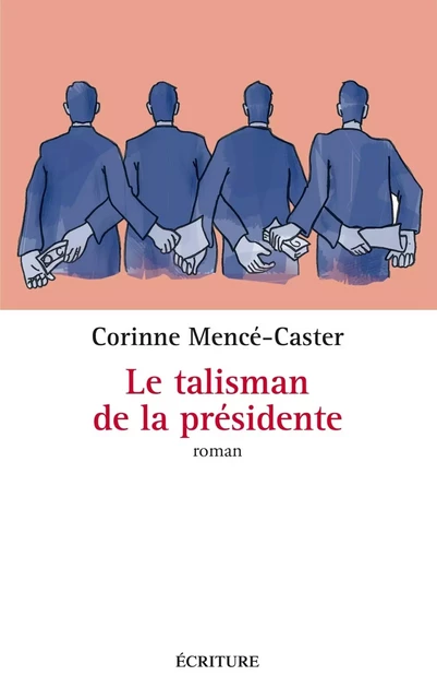 Le talisman de la présidente - Corinne Mencé-Caster - L'Archipel