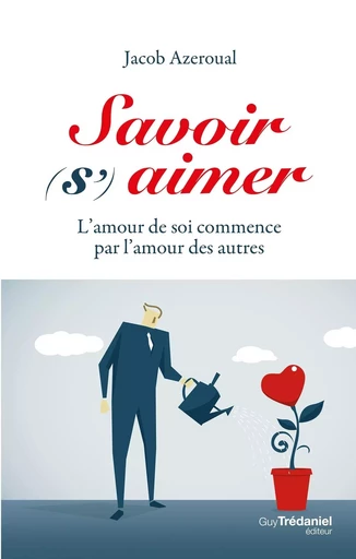 Savoir (s') aimer - Jacob Azeroual - Tredaniel