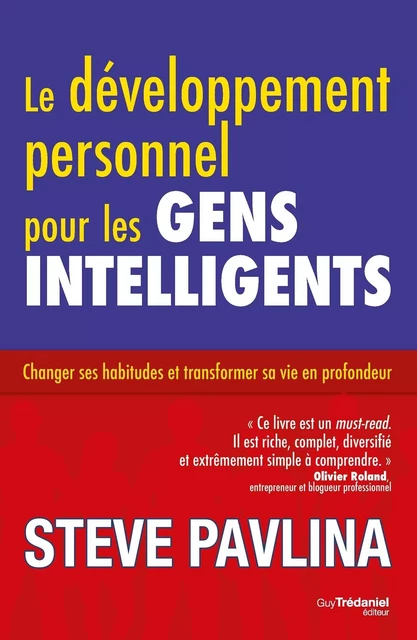 Le développement personnel pour les gens intelligents - Steve Pavlina - Tredaniel