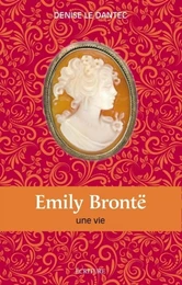 Emily Brontë - Une vie