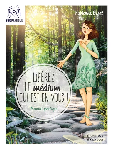 Libérez le médium qui est en vous ! - Manuel pratique pour écouter votre intuition, mieux communique - Fabienne Bizet - Courrier du livre