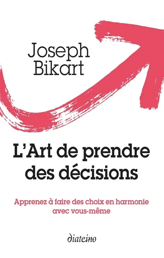 L'Art de prendre des décisions - Joseph Bikart - Tredaniel