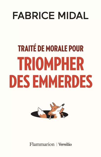 Traité de morale pour triompher des emmerdes - Fabrice Midal - Versilio