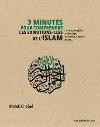 3 minutes pour comprendre les 50 notions-clés de l Islam