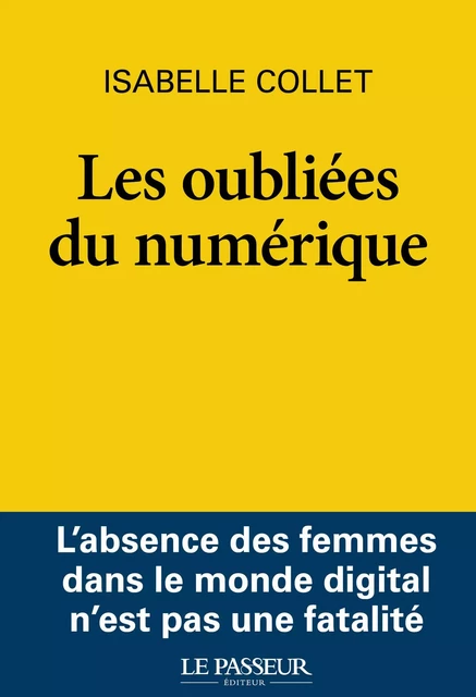 Les oubliées du numérique - Isabelle Collet - Le Passeur