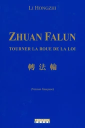 Zhuan Falun - Tourner la roue de la loi