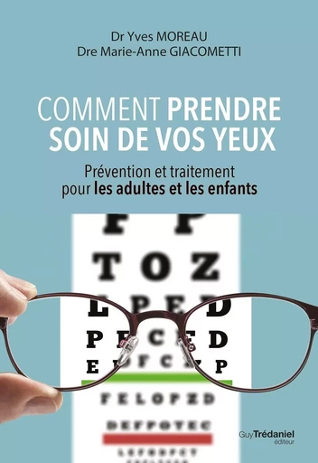 Comment prendre soin de vos yeux - Marie-Anne Giacometti, Yves Moreau - Tredaniel