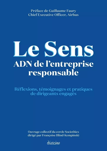 Le sens ADN de l'entreprise responsable - Réflexions, témoignages et pratiques de dirigeants engagés -  Collectif - Tredaniel