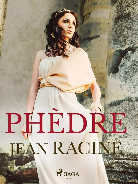 Phèdre - Jean Racine - Saga Egmont French