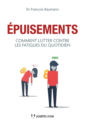 Épuisements - Comment lutter contre les fatigues du quotidien - François Baumann - Tredaniel