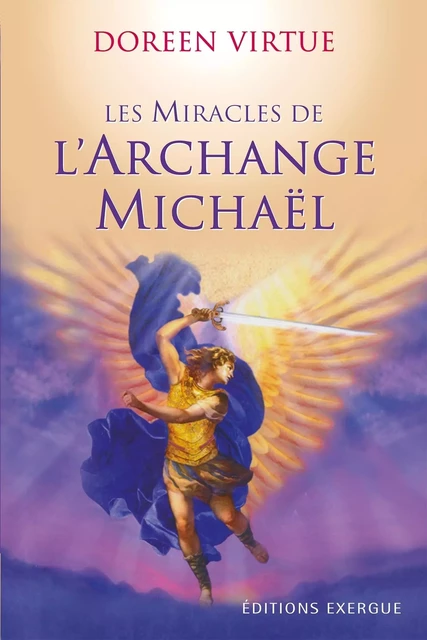 Les Miracles de l'Archange Michael - Doreen Virtue - Courrier du livre