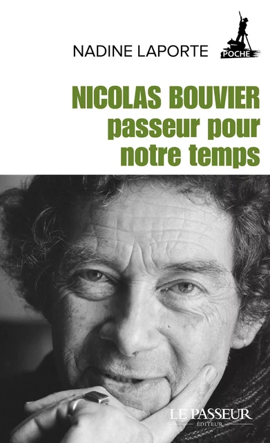 Nicolas Bouvier, passeur pour notre temps - Nadine Laporte - Le Passeur