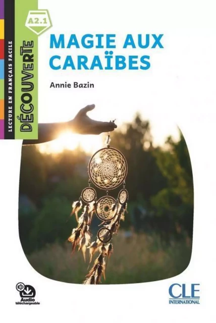 Magie aux Caraibes - Niveau A2.1 - Lecture Découverte - Ebook - Annie Bazin - Nathan