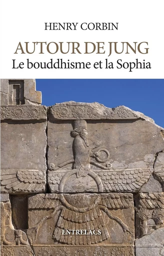 Autour de Jung - Le bouddhisme et la sophia - Henry Corbin - Dervy