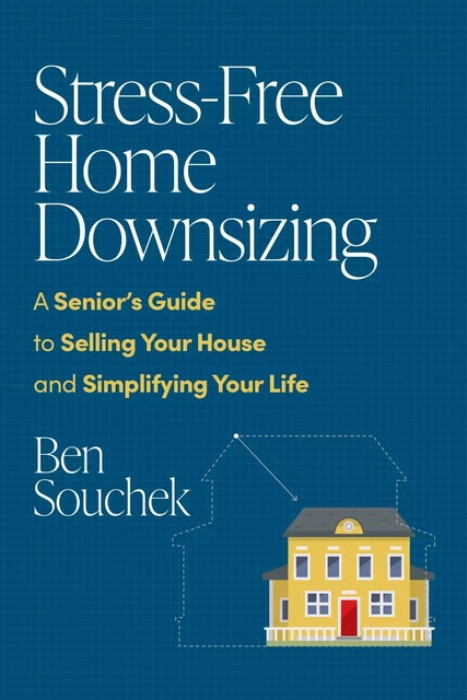 Stress-Free Home Downsizing - Ben Souchek - Advantage Media Group, Inc.