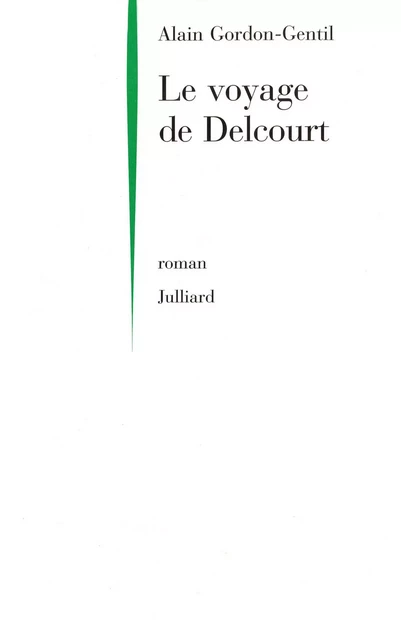 Le Voyage de Delcourt - Alain Gordon-Gentil - Groupe Robert Laffont